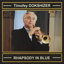 Rhapsody in Blue Transcr. for Trumpet & Orchestrated by T. Dokshizer