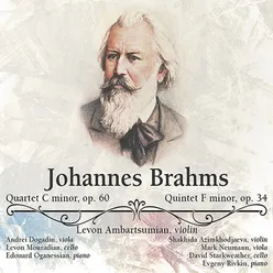Johannes Brahms: Quartet in C Minor, Op. 60 - Quintet in F Minor, Op. 34