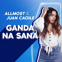 Ganda Na Sana