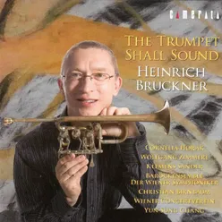 The Trumpet Shall Sound - Heinrich Bruckner