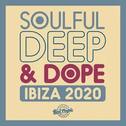 Soulful Deep & Dope Ibiza 2020