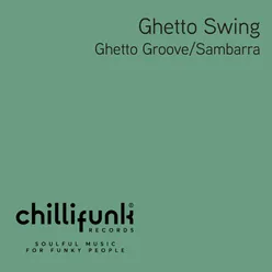 Ghetto Groove / Sambarra