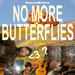 no more butterflies