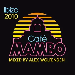 Cafe Mambo Ibiza 2010 - Daytime / Sunset DJ Mix