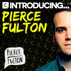 Don't Be Afraid Pierce Fulton Remix