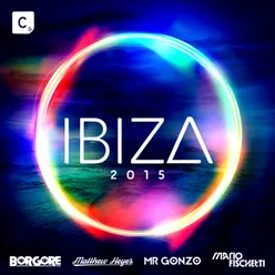 Ibiza 2015 Deluxe Edition Mixed by Borgore, Mario Fischetti, Matthew Heyer & Mr. Gonzo