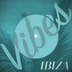 Ibiza Vibes