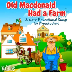 Old Macdonald Had A Farm & More Educational Songs For Preschoolers