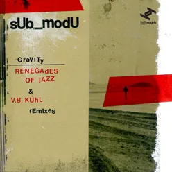 Gravity Renegades Of Jazz & V.B. Kühl Remixes