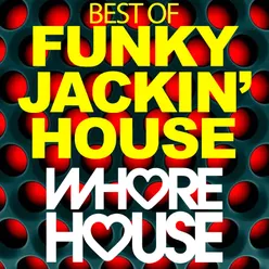 Whore House Best of Funky Jackin' House