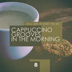 Cappuccino Grooves In The Morning - cup 8