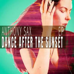Dance After The Sunset - EP