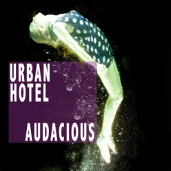 Audacious The Urban Hotel Mix