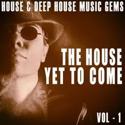 The House Yet To Come - Vol. 1