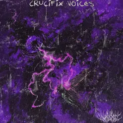 CRUCIFIX VOICES