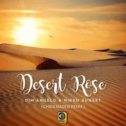 Desert Rose Chris Madem Remix
