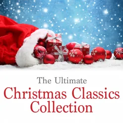 The Ultimate Christmas Classics Collection