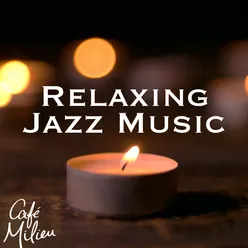 Relaxing Jazz Music