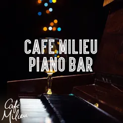 Cafe Milieu Piano Bar