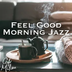 Feel Good Morning Jazz