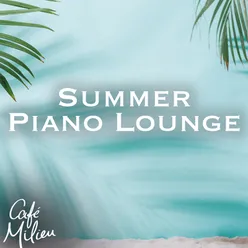 Summer Piano Lounge