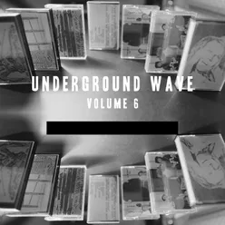 Underground Wave, Vol. 6