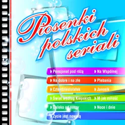 Piosenki polskich seriali