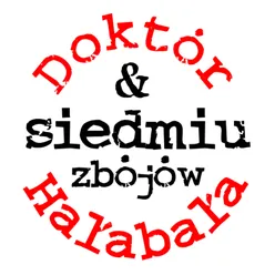 Doktór Hałabała & Siedmiu Zbójów