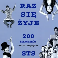 Raz się żyje 200 szlagierów teatru STS Live