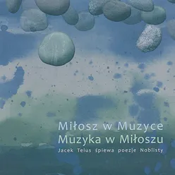 Miłosz W Muzyce, Muzyka W Miłoszu