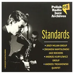 Standards - Polish Radio Jazz Archives, Vol. 8 Cz. 1