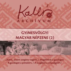 Kallós archívum, Vol. 17 Gyimesvölgyi magyar népzene 2.