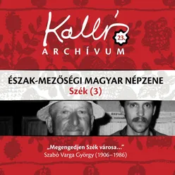 Kallós archívum, Vol. 23 Észak-mezőségi magyar népzene - Szék 3