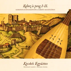 Népdal-Feljegyzés (Pominóczky-Féle Kézirat, 1520 K.) / Körmöcbányai Táncszó (1505 K.) / Soproni Virágének (1500 K.)