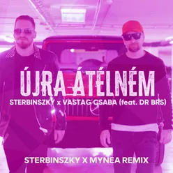 STERBINSZKY x VASTAG CSABA - Újra átélném Sterbinszky X Mynea Remix