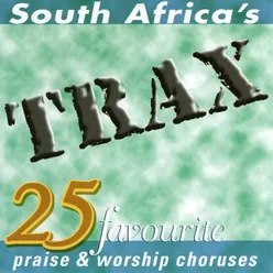 South Africa's 25 Favourite Praise & Worship Choruses