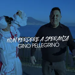 Nun perdere a speranza