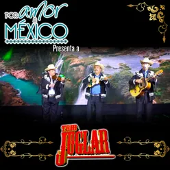 Por Amor a México Presenta a Trio Juglar Live