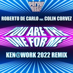 You Are The One For Me Ken@Work 2022 Remix
