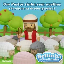 Um pastor tinha cem ovelhas - Parábola da ovelha perdida