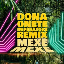 Mexe Mexe Imperatore Remix