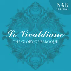 Le Vivaldiane: The Glory of Baroque