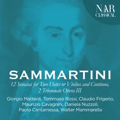 Sammartini: 12 Sonatas for Two Flutes or Violins and Continuo, 2 Triosonate Opera III