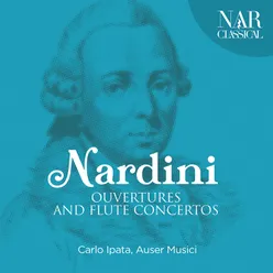 Nardini: Ouvertures and Flute Concertos