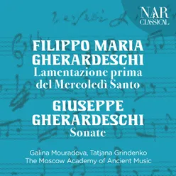 Filippo Maria Gherardeschi, Lamentazione prima del Mercoledì Santo - Giuseppe Gherardeschi, Sonate