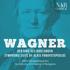 Richard Wagner: Der Ring des Nibelungen - Symphonic Suite by Alkis Panayotopoulos