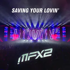 Saving Your Lovin' Extended Mix