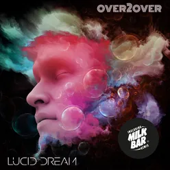 Lucid Dream Milk Bar Extended Remix