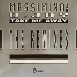 Take Me Away The Remixes