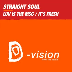 Luv Is the Msg / It's Fresh